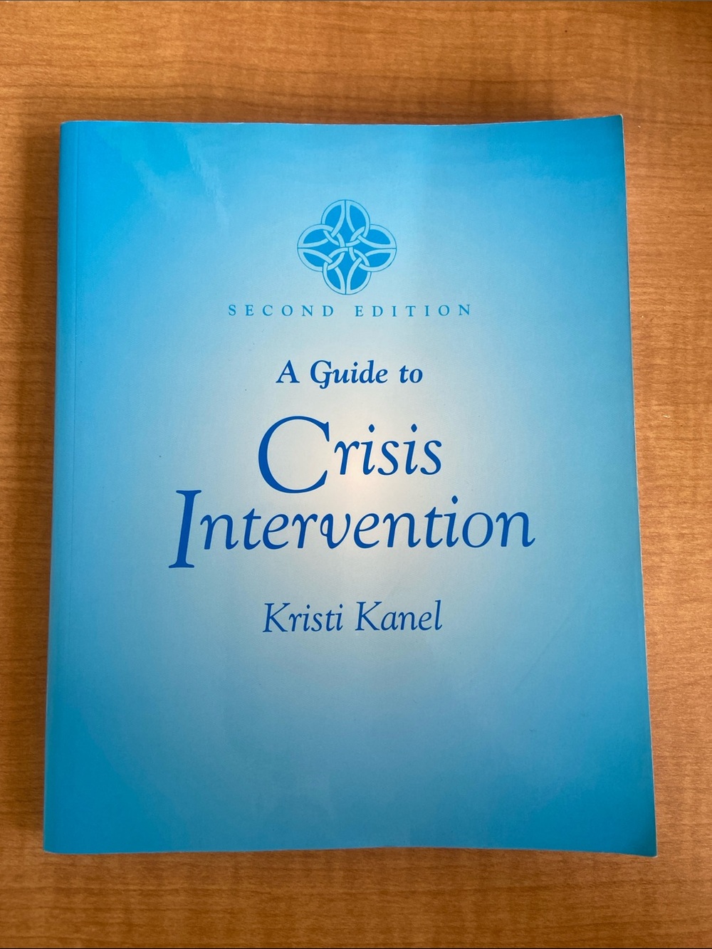 A Guide to Crisis Intervention by Kristi Kanel - 2nd edition